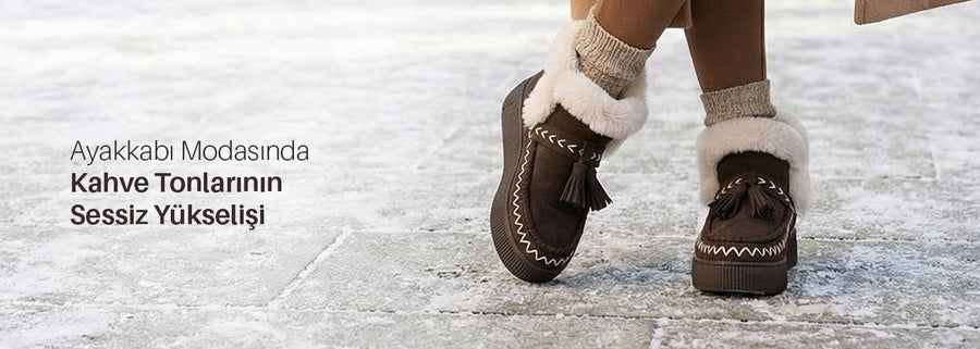 2026 AYAKKABI MODASINDA KAHVE TONLARININ SESSİZ YÜKSELİŞİ